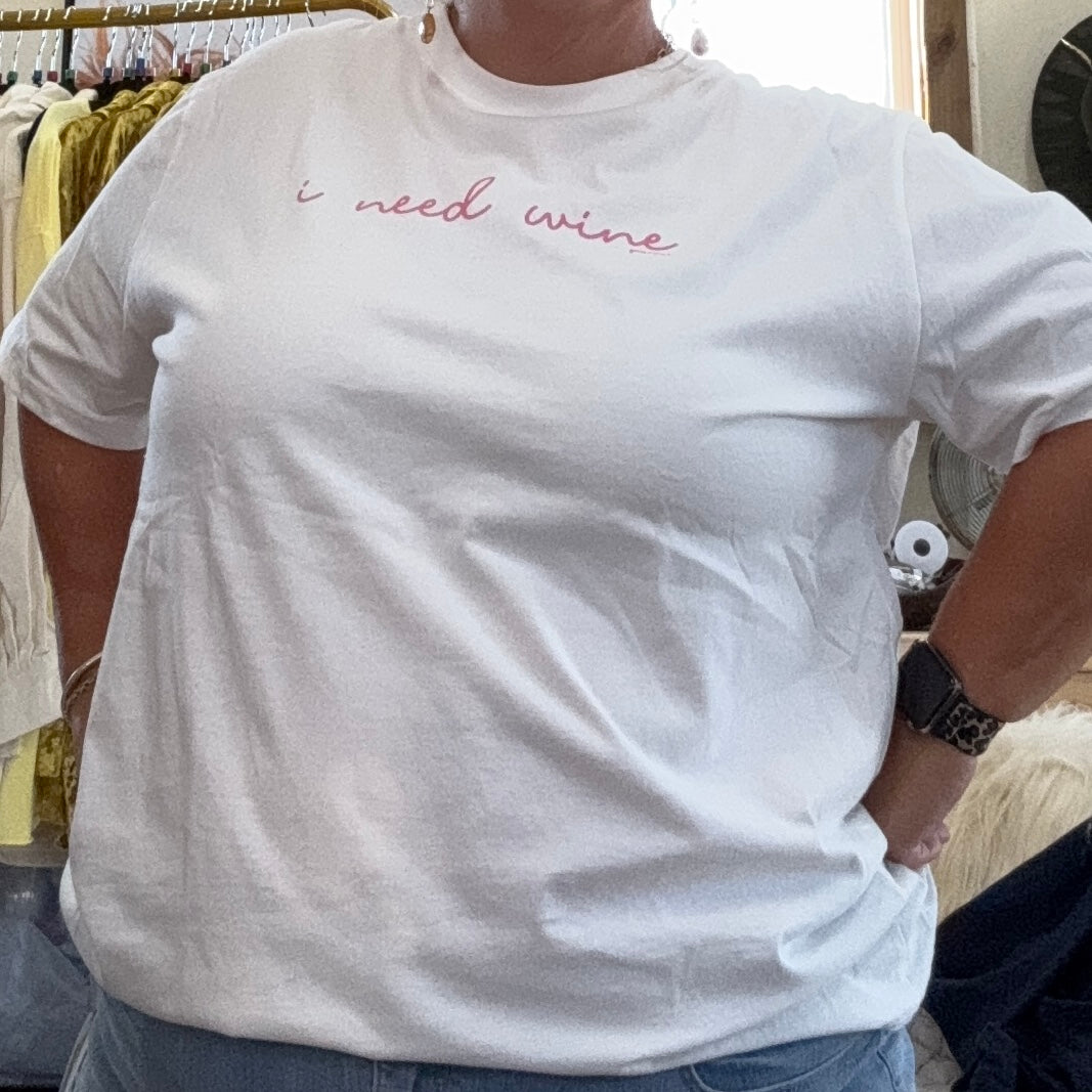 I Need Wine Tee